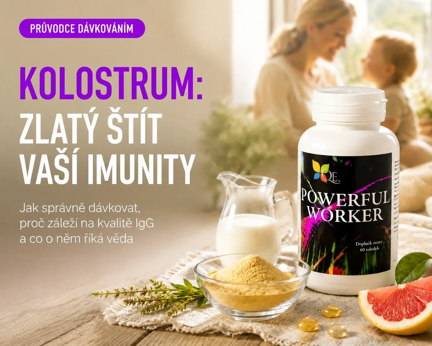 Jak užívat české colostrum Powerful Worker